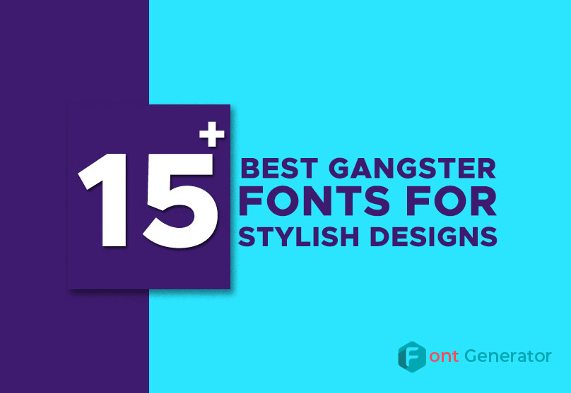 Best Gangster Fonts for Stylish Designs